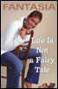 'Life is Not a Fairy Tale'