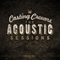The Acoustic Sessions: Volume One by Casting Crowns