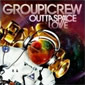 Outta Space Love by Group 1 Crew