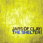 The Shelter by Jars of Clay