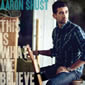 This is What We Believe by Aaron Shust 