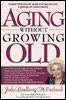 'Aging without Growing Old'
