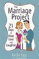 The Marriage Project; 21 Days to More Love and Laughter