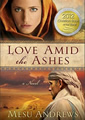 Love Amid the Ashes by Mesu Andrews 